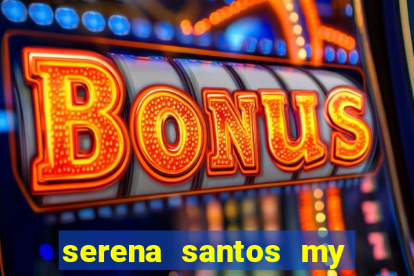 serena santos my pervy family